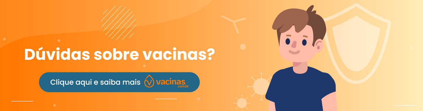 Dúvidas sobre vacinas? Clique aqui e saiba mais no vacinas.com.br