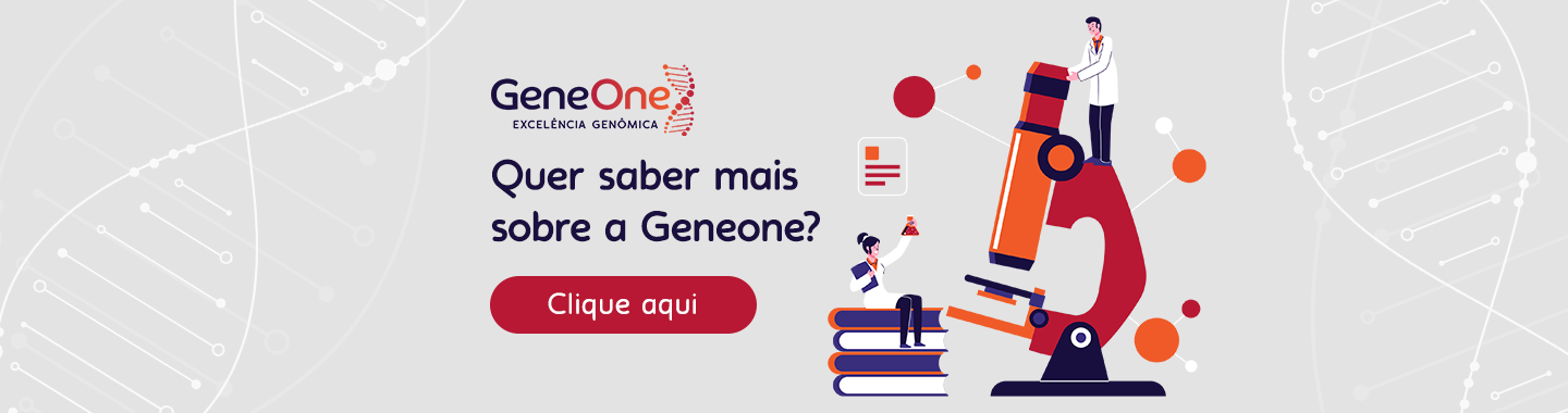 Exames genéticos: Clique aqui para conhecer a geneone